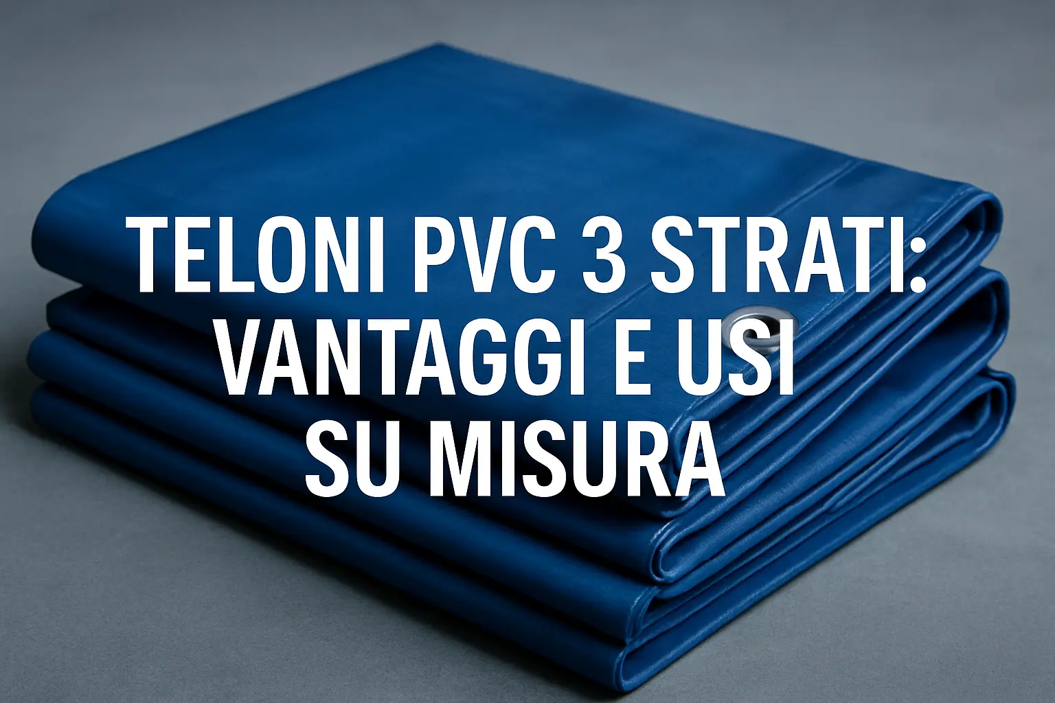 teloni-pvc-3-strati-vantaggi