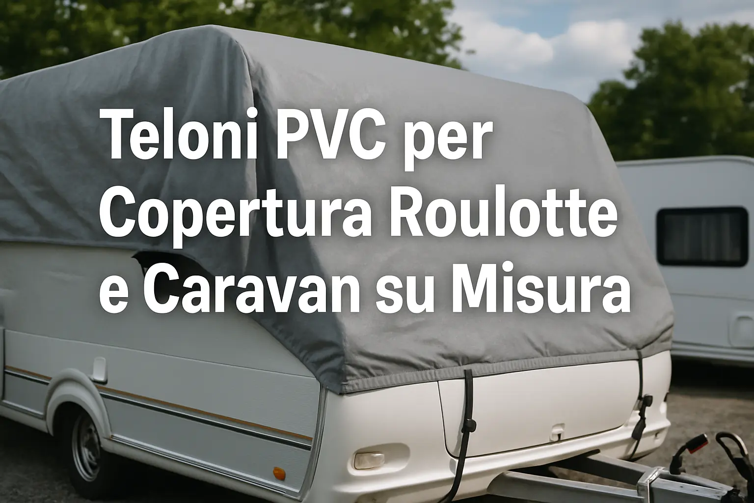 teloni-pvc-per-coperta-roulotte-caravan-mobile