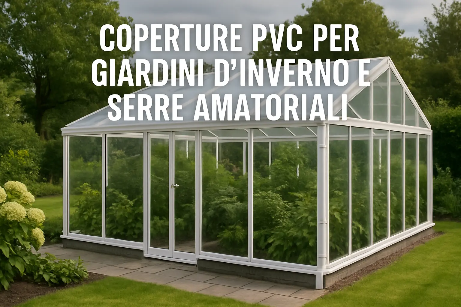 coperture-pvc-giardini-inverno-serre-amatoriali