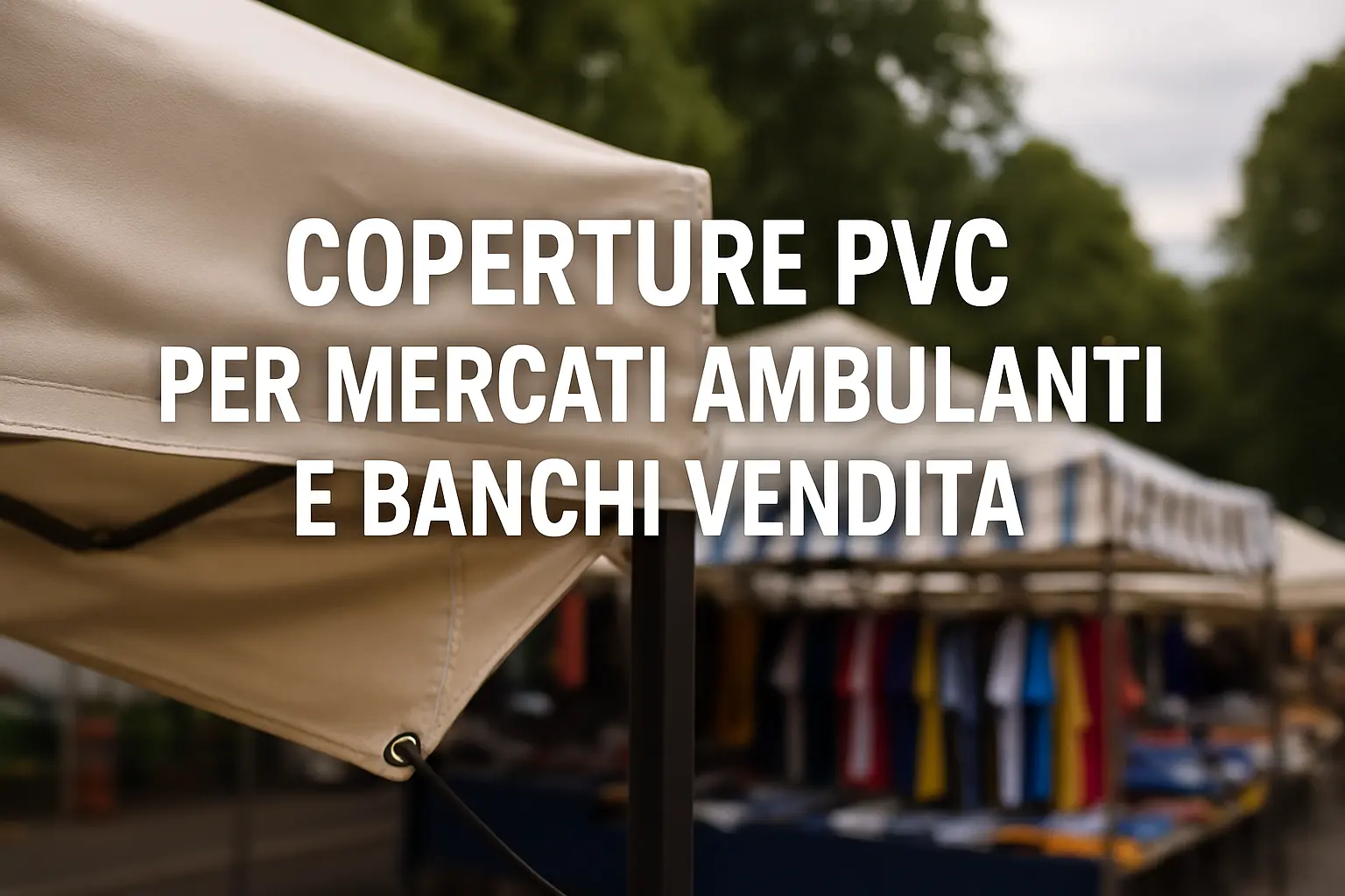 coperture-pvc-mercati-ambulanti-banchi-vendita