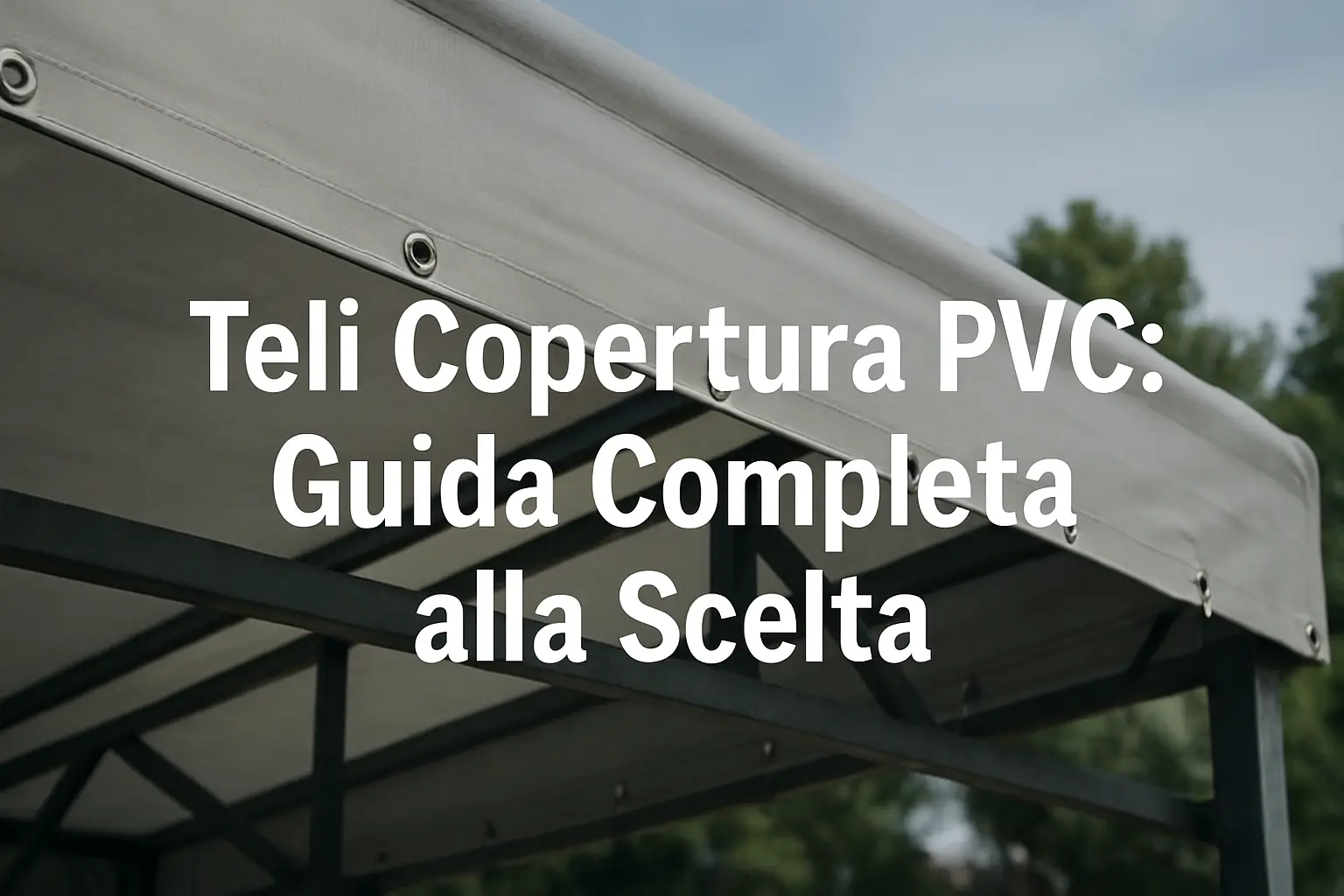teli-copertura-pvc-guida-completa
