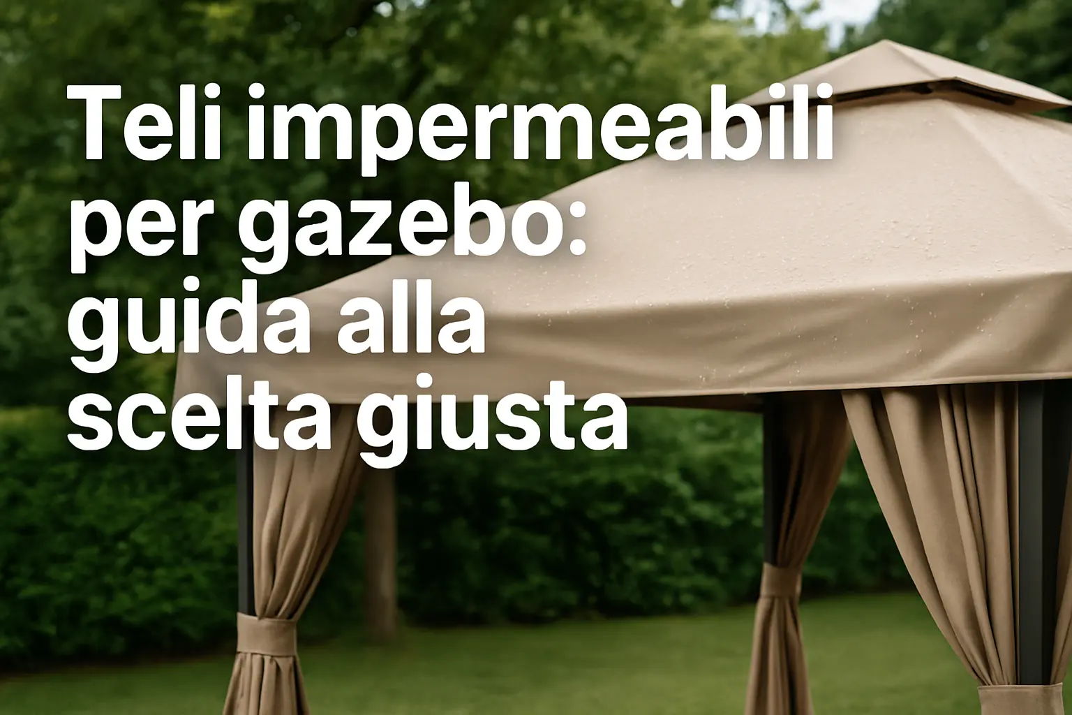 teli-impermeabili-per-gazebo-guida-scelta