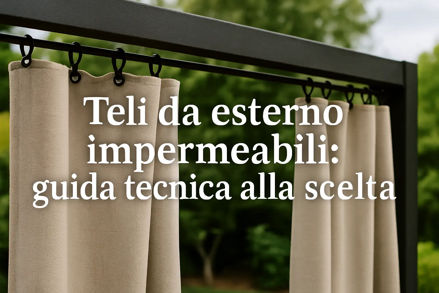 teli-da-esterno-impermeabili-guida-tecnica